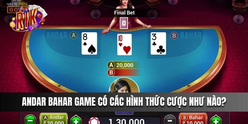 Andar Bahar Game Có Các Hình Thức Cược Như Nào?