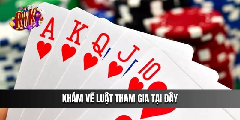 Khám về luật tham gia Bài Liêng Online