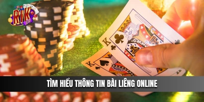 Tìm hiểu thông tin Bài Liêng Online