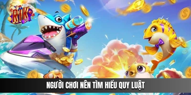 Người chơi nên tìm hiểu quy luật