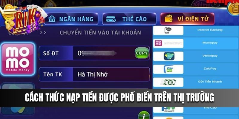 Cách thức nạp tiền được phổ biến trên thị trường