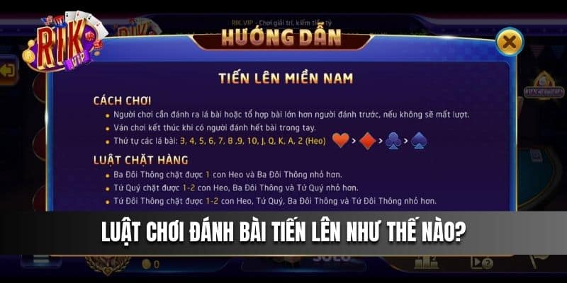 Luật chơi Đánh Bài Tiến Lên như thế nào?