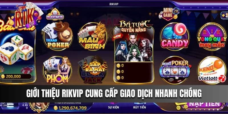 Giới thiệu Rikvip cung cấp giao dịch nhanh chóng