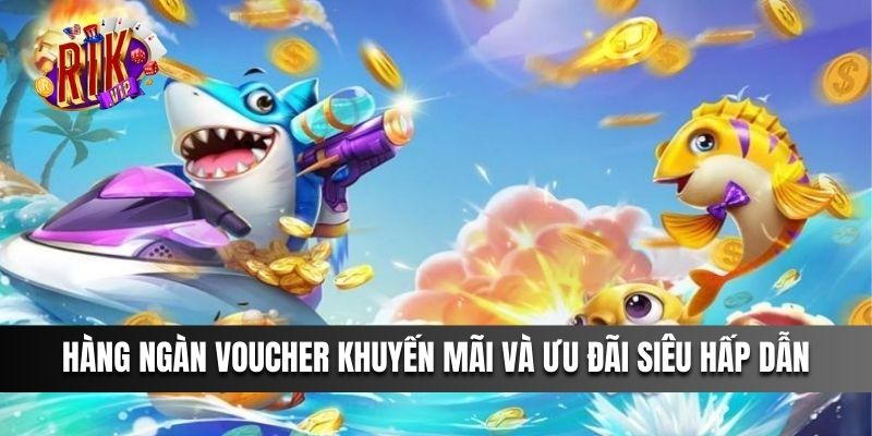 Hàng ngàn voucher khuyến mãi và ưu đãi siêu hấp dẫn