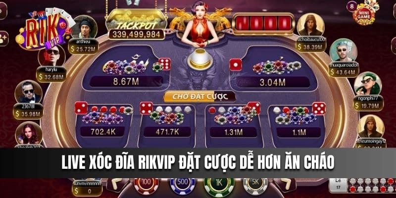 Live xóc đĩa Rikvip đặt cược dễ hơn ăn cháo