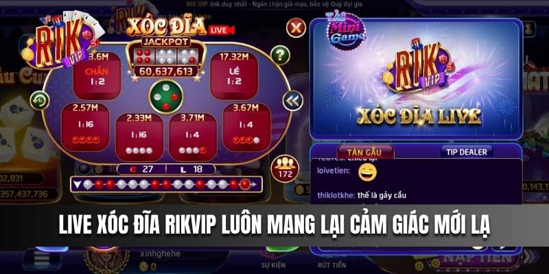 Live xóc đĩa Rikvip luôn mang lại cảm giác mới lạ