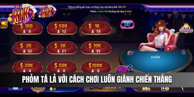 Phỏm Tá Lả với cách chơi luôn giành chiến thắng