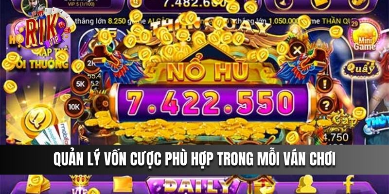 Quản lý vốn cược phù hợp trong mỗi ván chơi