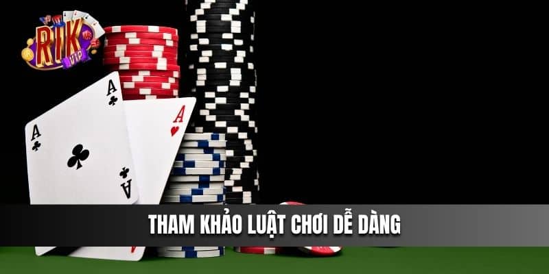 Tham khảo luật chơi dễ dàng